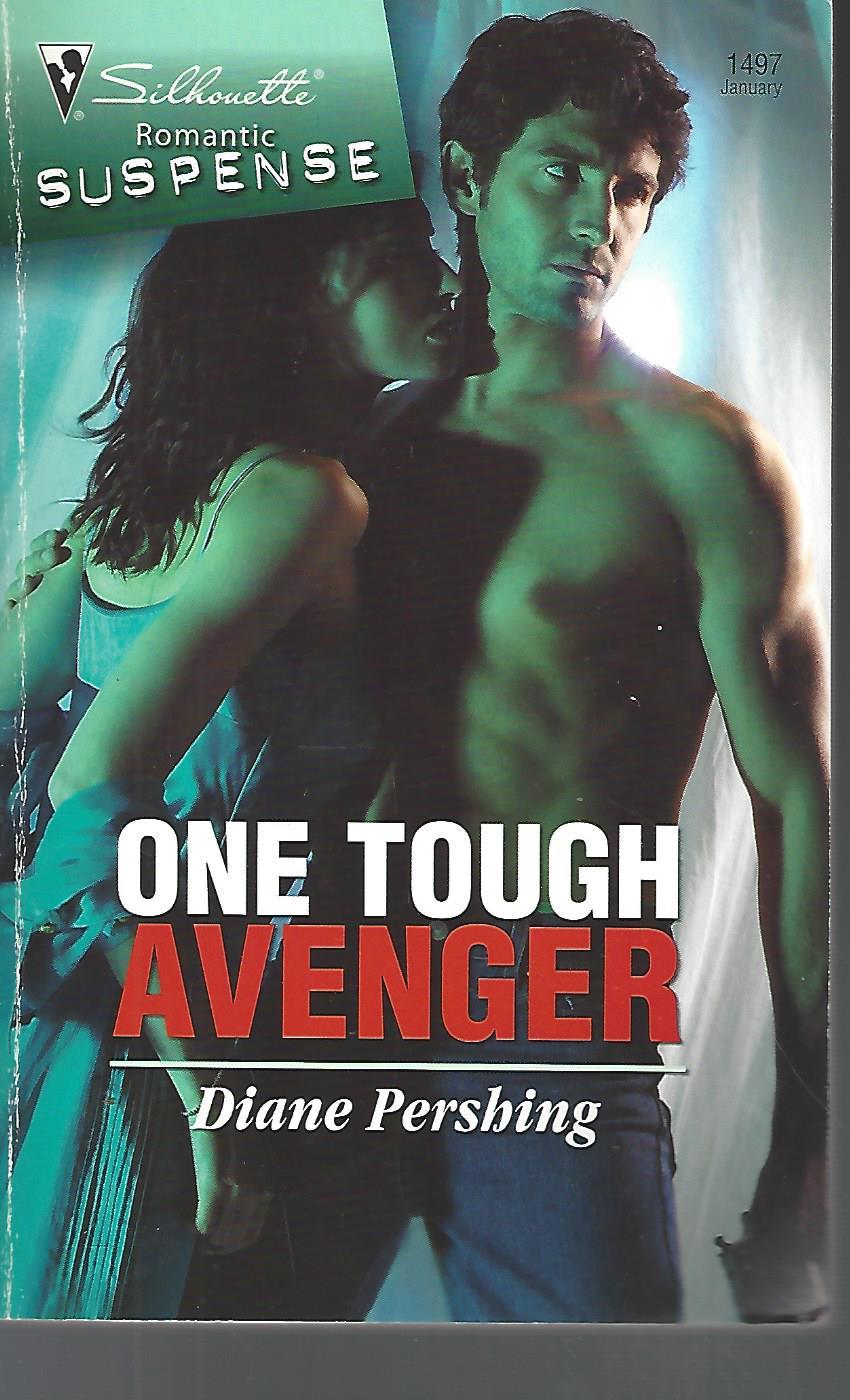 One Tough Avenger (Silhouette Romantic Suspense) - Pershing, Diane