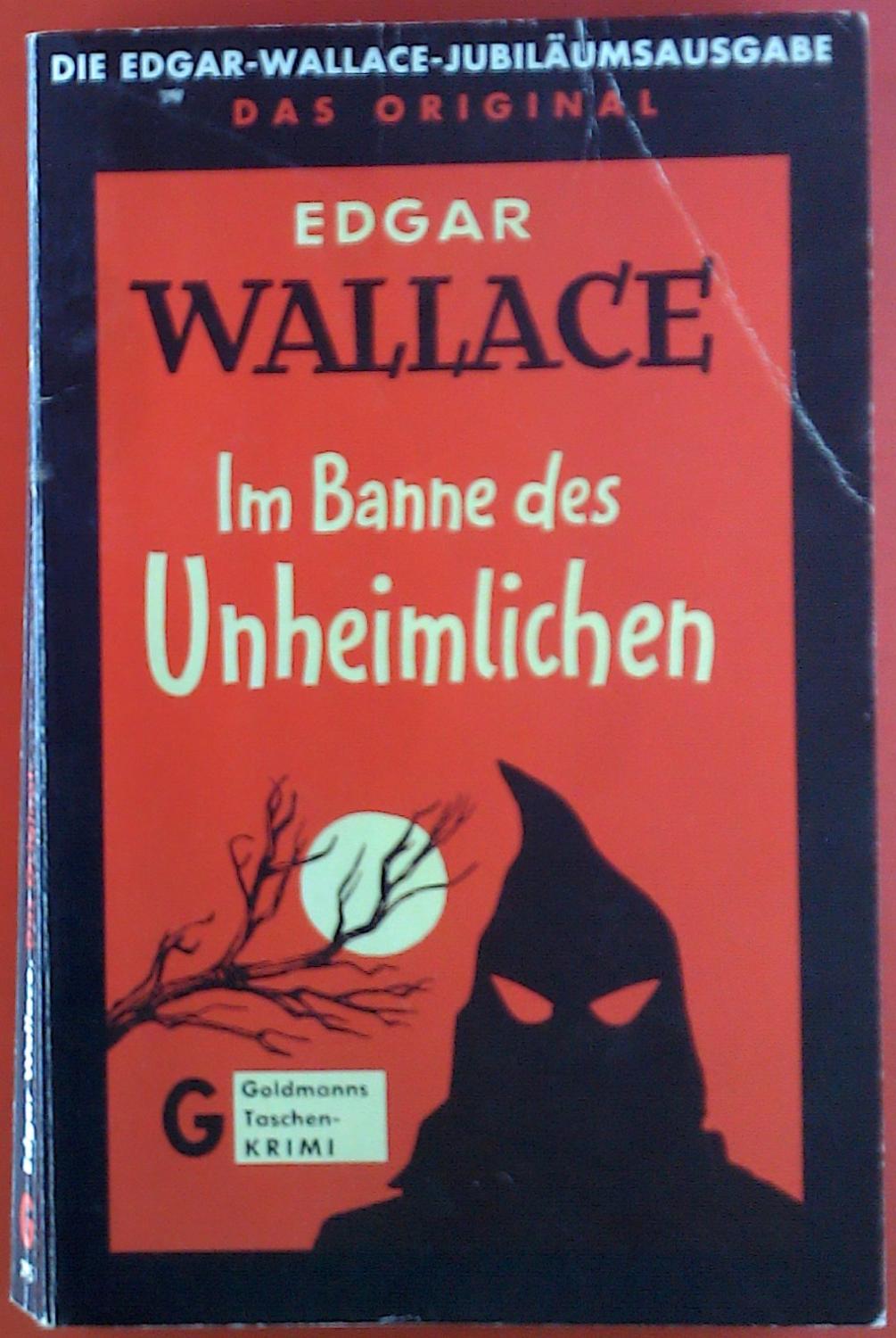 Im Banne des Unheimlichen. Kriminalroman. - Edgar Wallace