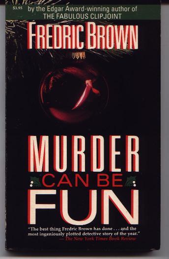 Murder Can Be Fun - Brown, Fredric