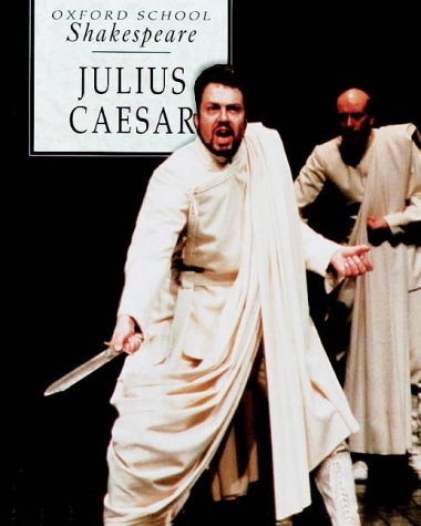 Julius Caesar (Oxford School Shakespeare Series) - Gill, Roma, William Shakespeare and Roma Gill