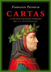 Cartas: a los más ilustres varones de la Antigüedad - Francesco Petrarca ; Ángel Gómez Moreno (prol.) ; Andrés Ortega Garrido (ed.lit.)