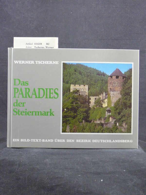 Das Paradies der Steiermark - Tscherne, Werner