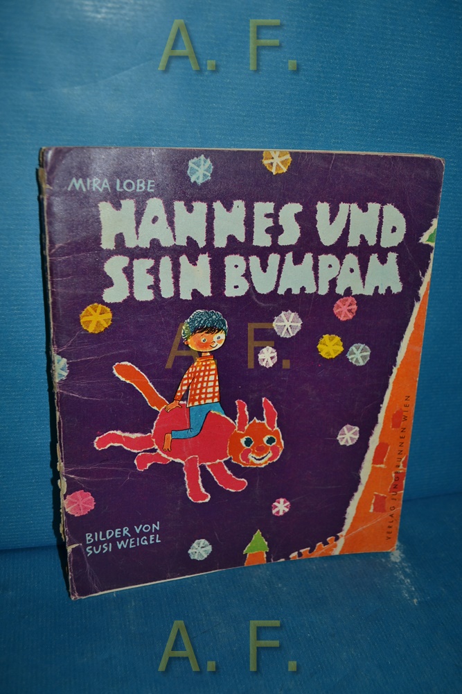 Hannes und sein Bumpam. - Lobe, Mira und Susi (Bilder) Weigl