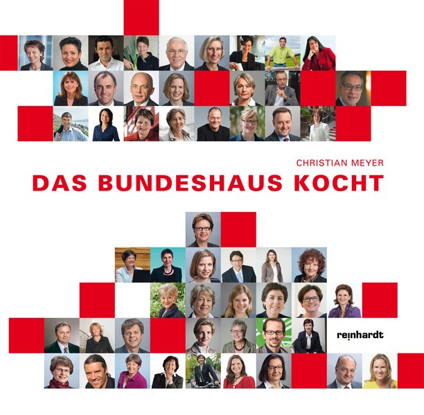 Das Bundeshaus kocht. - Meyer, Christian,