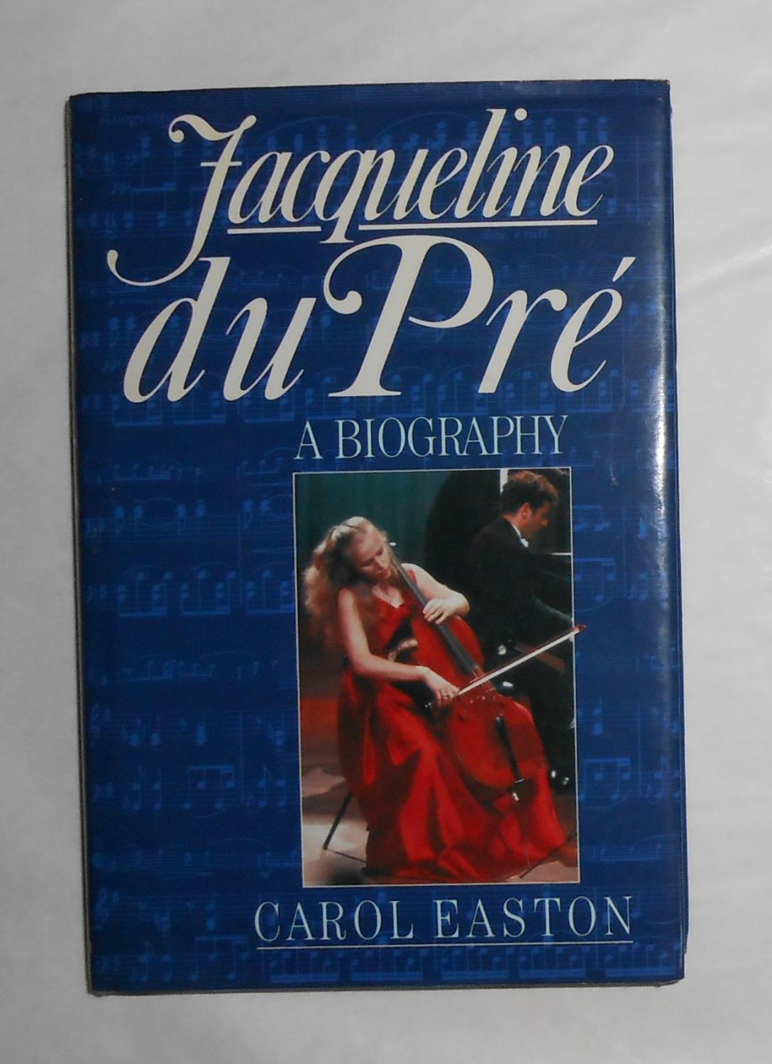 Jacqueline Du Pre (AUTHOR SIGNED COPY) - Du Pre, Jacqueline] Carol Easton