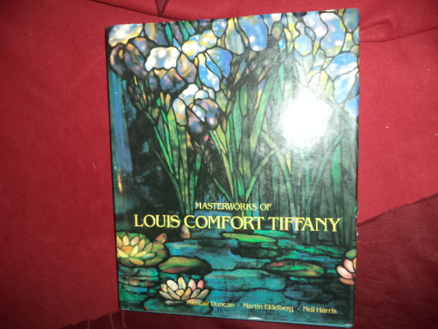 Masterworks of Louis Comfort Tiffany. by Duncan, Alilstair.: Hardcover.  (1993) First edition.