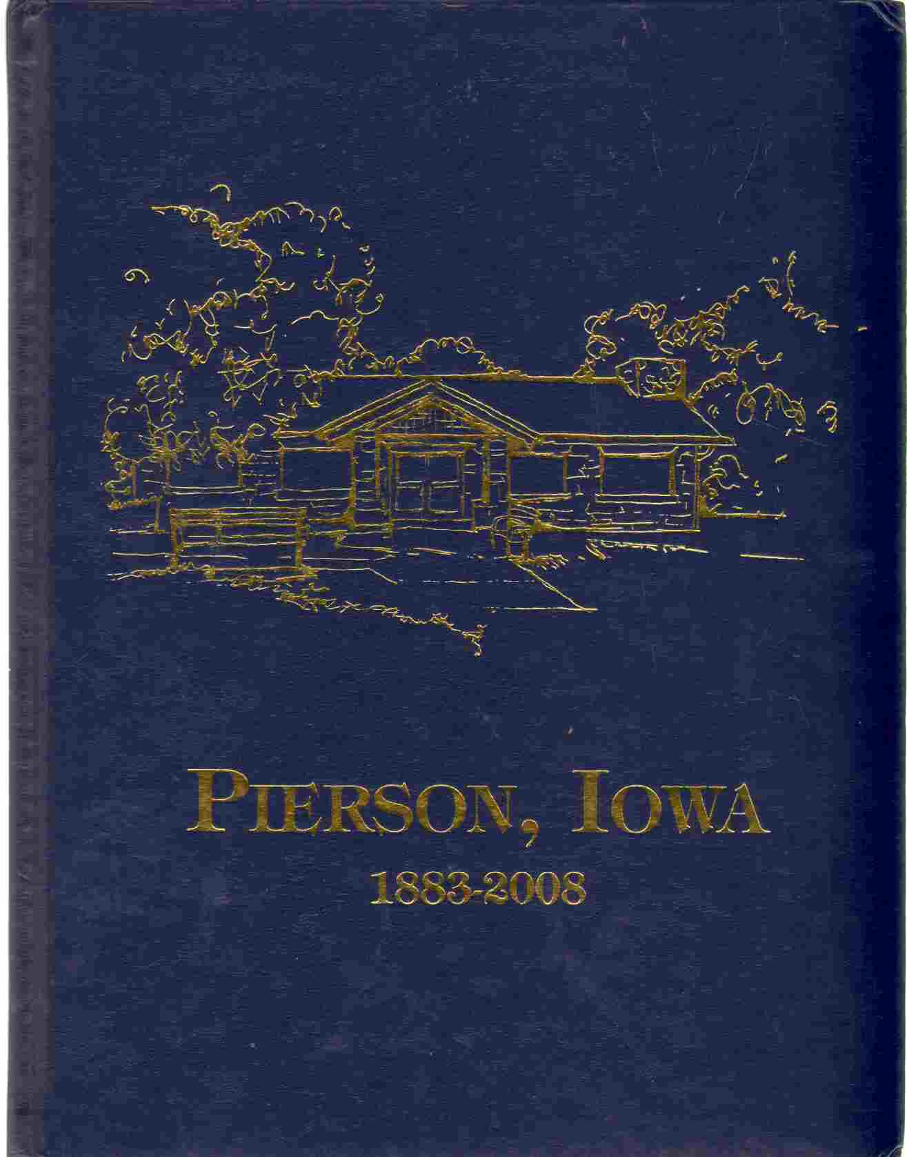 PIERSON, IOWA 18832008 by Pierson Quasquicentennial Book Committee