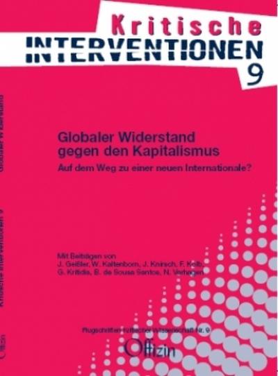 Globaler Widerstand gegen den Kapitalismus: Auf dem Weg zu einer neuen Internationale? (Kritische Interventionen) - Peters, Klaus