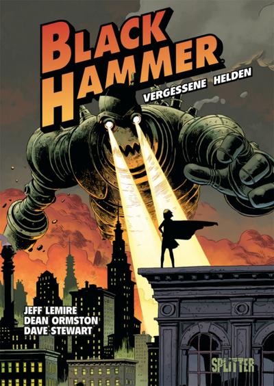 Black Hammer. Band 1 : Vergessene Helden - Jeff Lemire