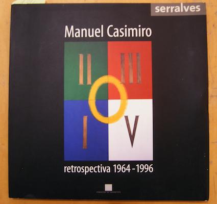 Manuel Casimiro: Retrospectiva 1964-1996 (SIGNED) - Casimiro, Manuel