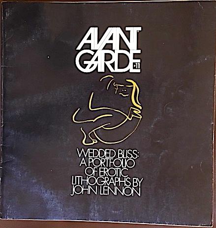 Avant Garde 11 Wedded Bliss A Portfolio Of Erotic Lithographs By John Lennon By Ralph Ginzburg Editor 1970 1st Edition Magazine Nbsp Nbsp Periodical Kaleidoscope Books Collectibles