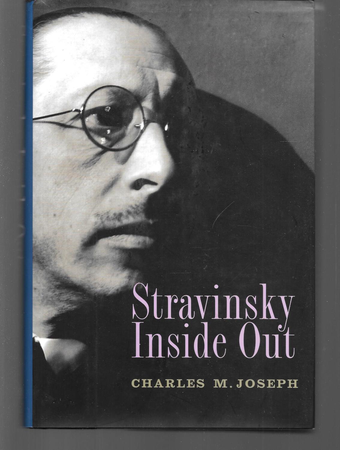 stravinsky inside out - charles joseph ( igor stravinsky )