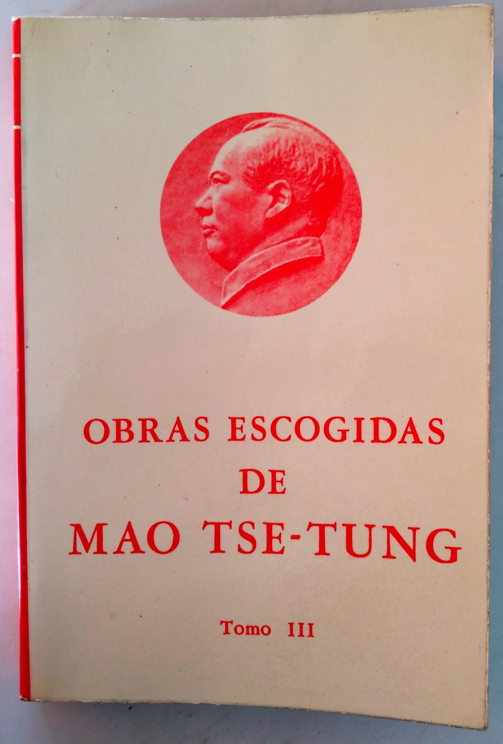 OBRAS ESCOGIDAS DE MAO TSE-TUNG TOMO III - Mao, Tse Tung