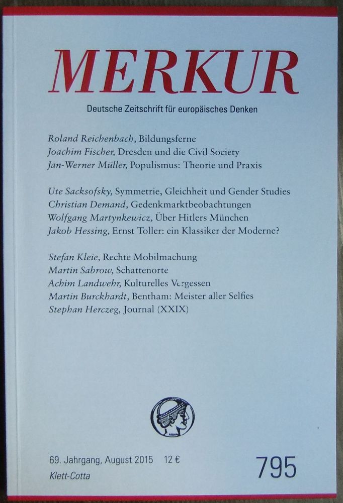 Merkur: Deutsche Zeitschrift für europäisches Denken, Heft 795, 69. Jahrgang, August 2015.