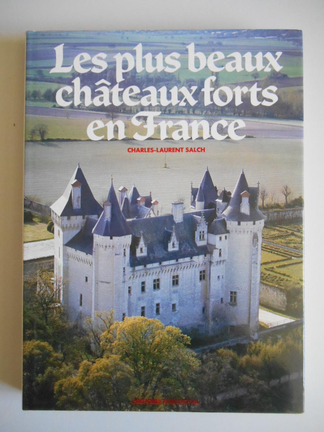 Charles Laurent Salch Les Plus Beaux Chateaux Forts Abebooks
