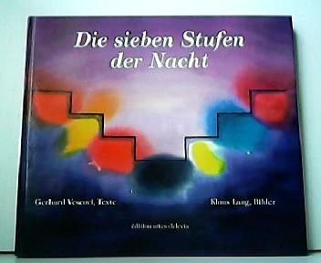 Die sieben Stufen der Nacht - Eine Vigilien-Meditation. - Gerhard Vescovi (Texte) und Klaus Lang (Bilder)