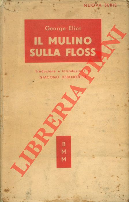 Il mulino sulla Floss. von ELIOT George -: (1950) Libreria Piani