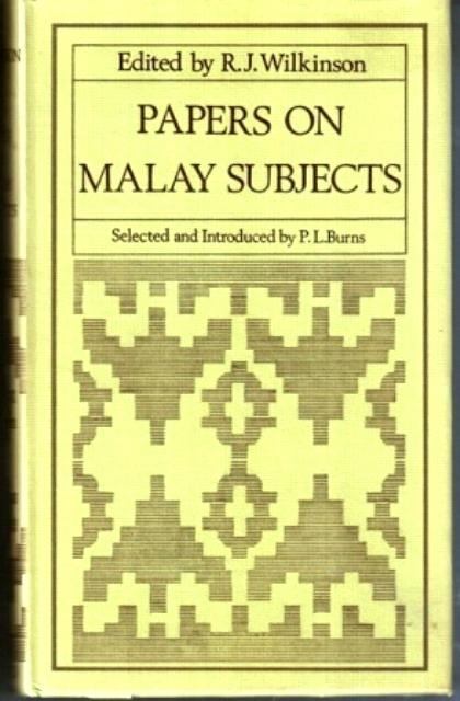 Papers On Malay Subjects By Rj Wilkinson Ed Very Good Hardcover 1971 First Edition The Penang Bookshelf