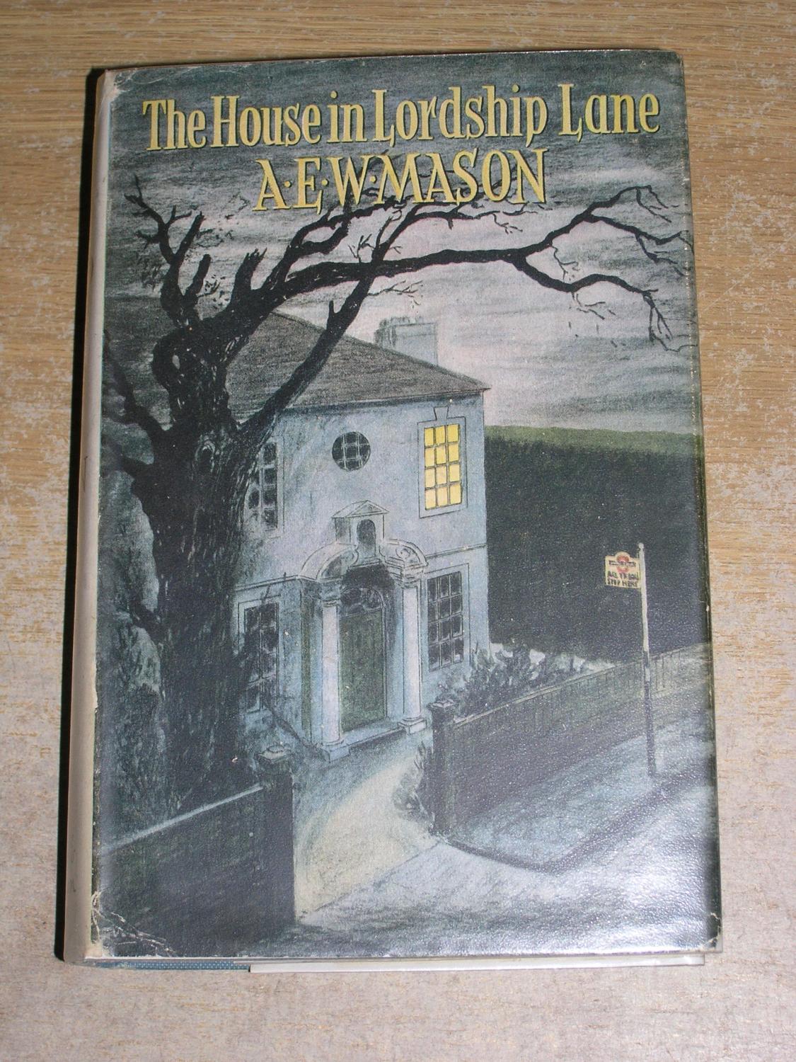 The House On Lordship Lane by A E W Mason Good Hardcover (1946) Neo
