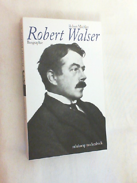 Das Leben Robert Walsers : eine dokumentarische Biographie. - Mächler, Robert