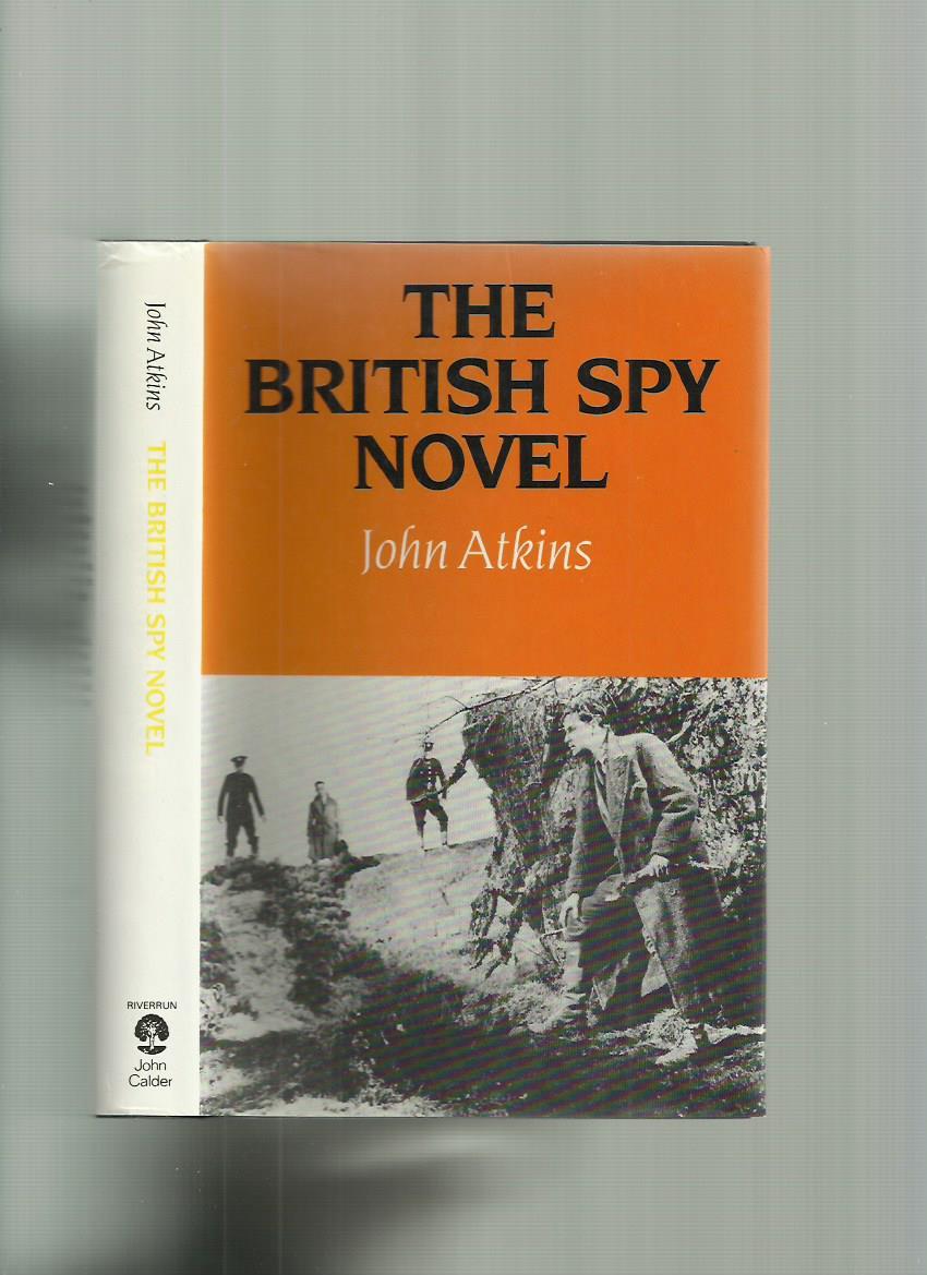 The British Spy Novel Styles In Treachery De Atkins John Very Good Hard Cover 1984 First Edition Roger Lucas Booksellers The British Spy Novel Styles In Treachery De Atkins John Very Good Hard Cover 1984 First Edition Roger Lucas Booksellers