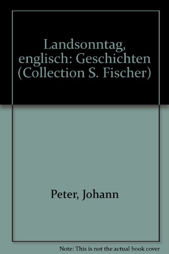 Landsonntag, englisch : Geschichten. Johann Peter / Collection S. Fischer ; Bd. 65; Fischer ; 2365 - Peter, Johann (Verfasser)