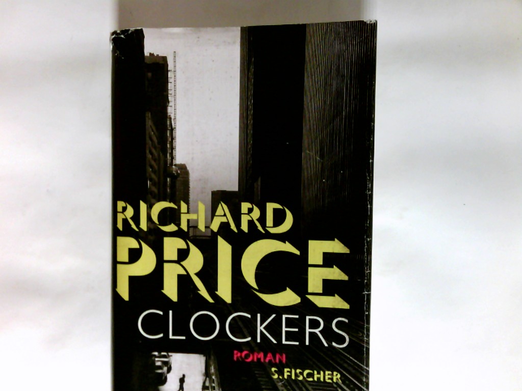 Clockers : Roman. - Price, Richard (Verfasser) und Peter (Übersetzer) Torberg