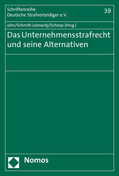 Das Unternehmensstrafrecht und seine Alternativen - Matthias Jahn