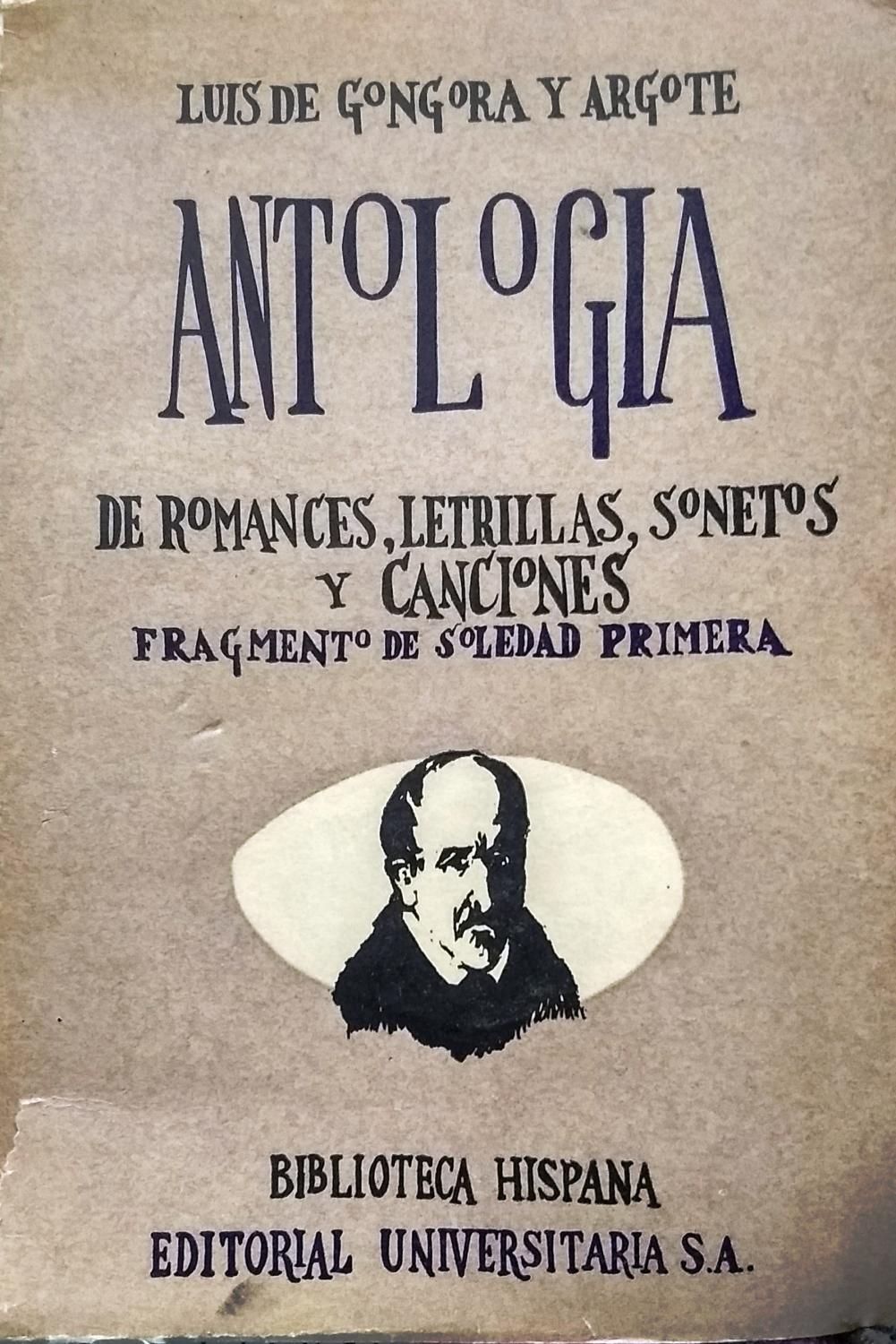 Antología de romances, letrillas, sonetos y canciones. Fragmentos de  Soledad Primera. Edición anotada y dispuesta en homenaje al Cuarto  Centenario del nacimiento del poeta. Prólogo y notas de Alicia Galáz Vivar.  Portada