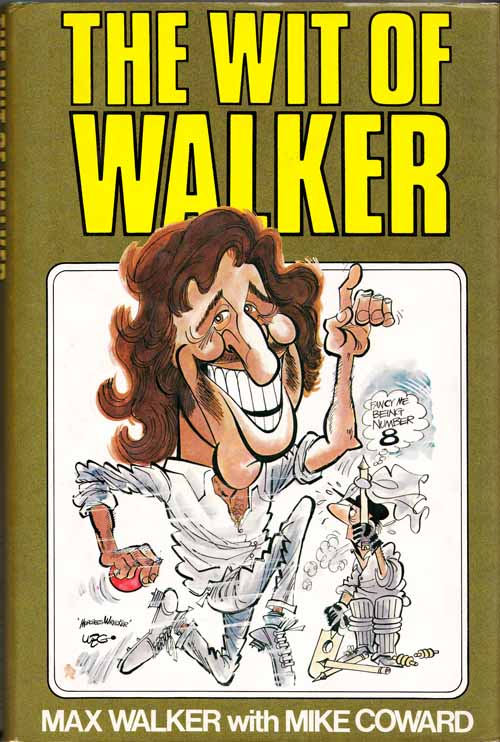 THE WIT OF WALKER (Inscribed by Author) - Walker, Max with Mike Coward