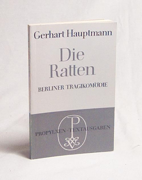 Die Ratten : Berliner Tragikomödie / Gerhart Hauptmann - Hauptmann, Gerhart