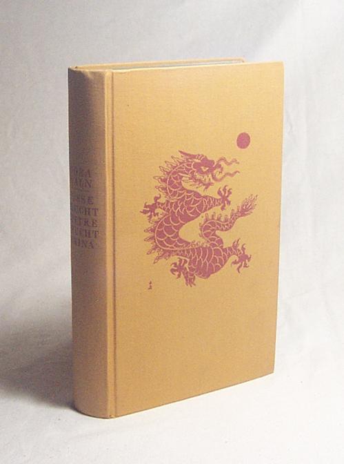 Susse Frucht Bittre Frucht China Nora Waln Ubers Von Josephine Ewers Bumiller L Gunther By Waln Nora Ewers Bumiller Josephine Ubers Gunther Lotte Ubers 1935 Versandantiquariat Buchegger