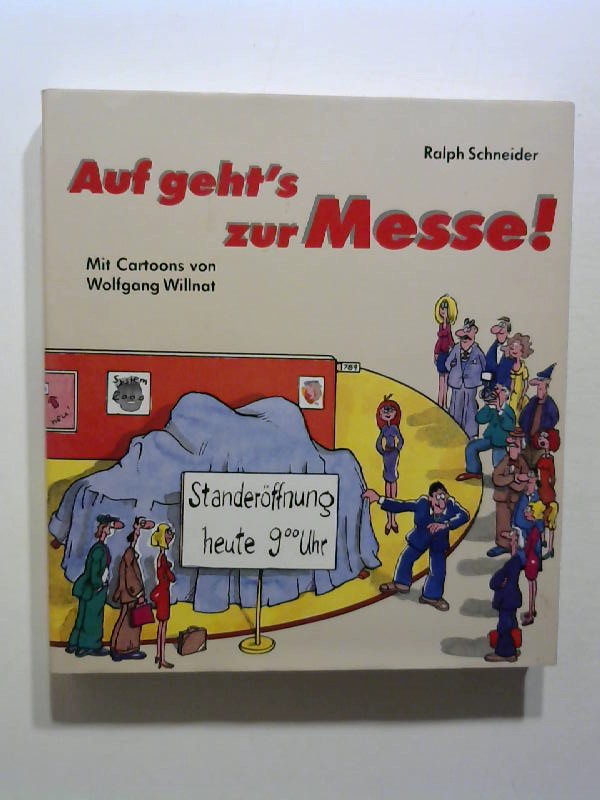 Auf geht's zur Messe! - Schneider, Ralph