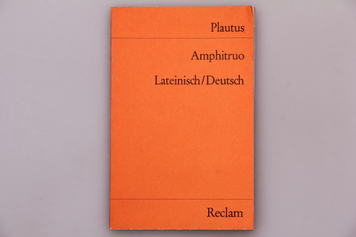 AMPHITRUO. Lateinisch/Deutsch - Plautus, Titus Maccius