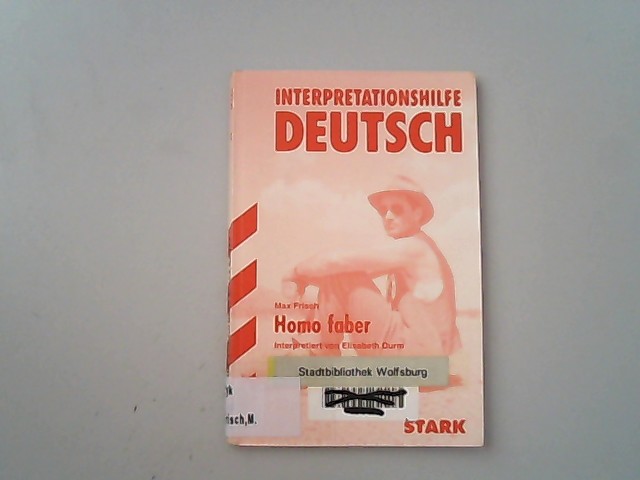 Interpretationen Deutsch - Max Frisch: Homo faber. - Durm, Elisabeth,