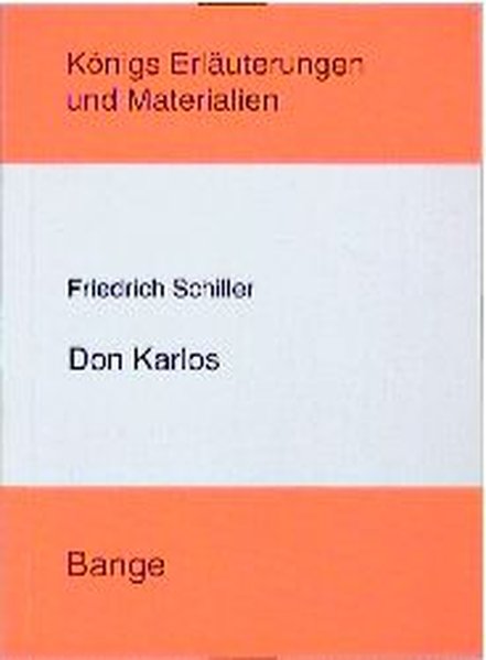 Don Karlos. Königs Erläuterungen und Materialien, Bd.6. - Schiller, Friedrich, Klaus Bahners und Gerd Eversberg,