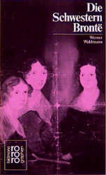 Die Schwestern Bronte?. - Waldmann, Werner,