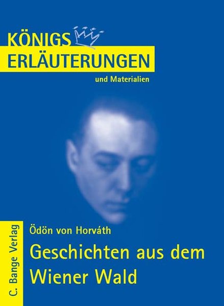 Geschichten aus dem Wiener Wald. Königs Erläuterungen und Materialien, Bd.467. - von Horvath, Ödön und Volker Krischel,