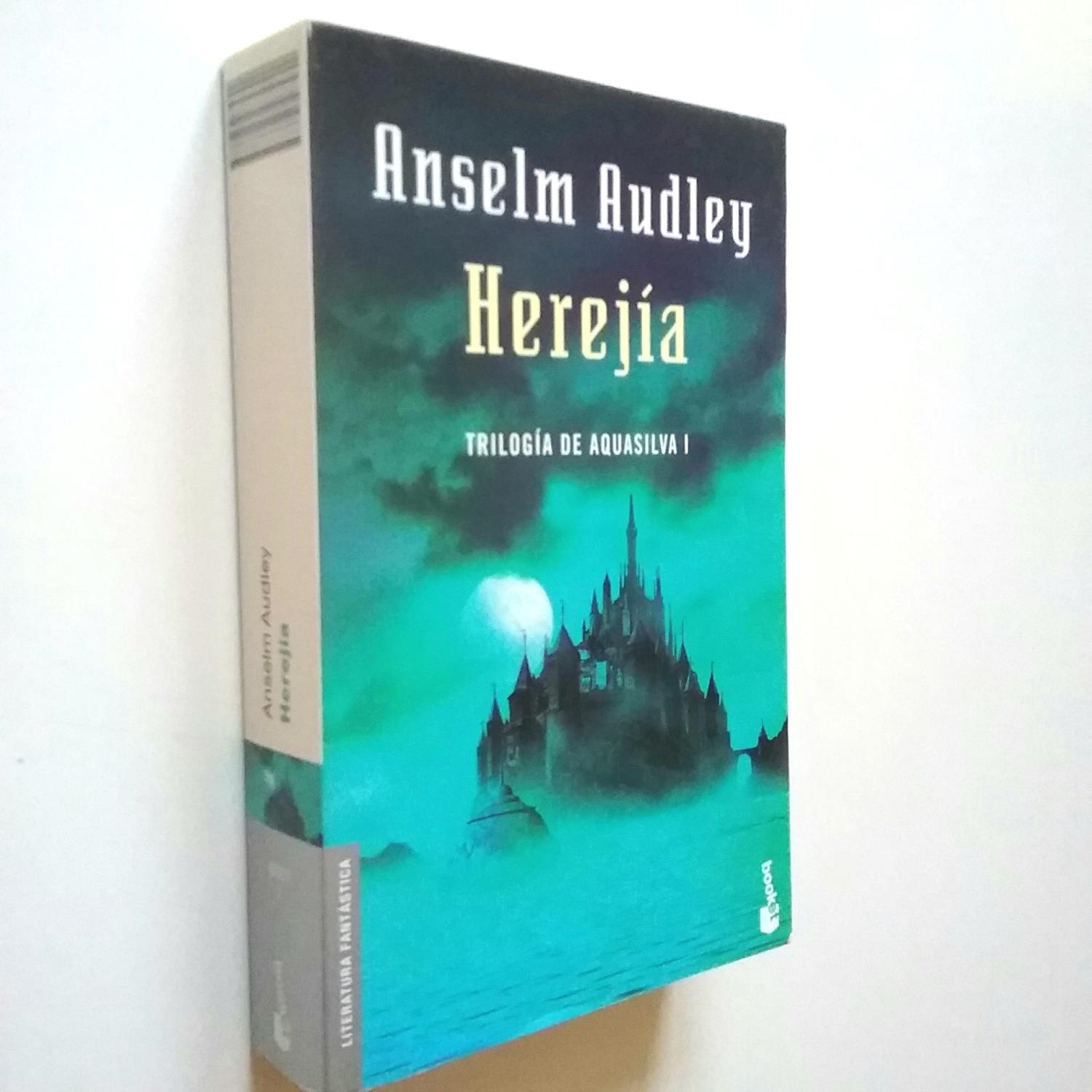 Herejía. Primer libro de la Trilogía Aquasilva - Anselm Audley