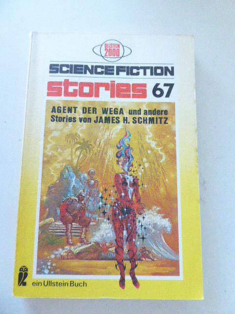 Science Fiction Stories 67: Agent der Wega und andere Stories. Ullstein 2000. TB - James H. Schmitz, Hg.: Walter Spiegl