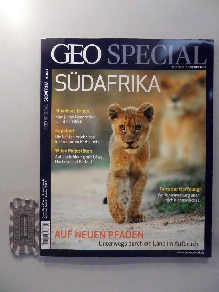 Südafrika: auf neuen Pfaden; unterwegs durch ein Land im Aufbruch. [Mitarb. dieser Ausg.: Lars Abromeit .] / Geo special / [Deutsche Ausgabe] ; 2014,6. - Abromeit, Lars (Mitw.) und Christoph Kucklick (Hrsg.)