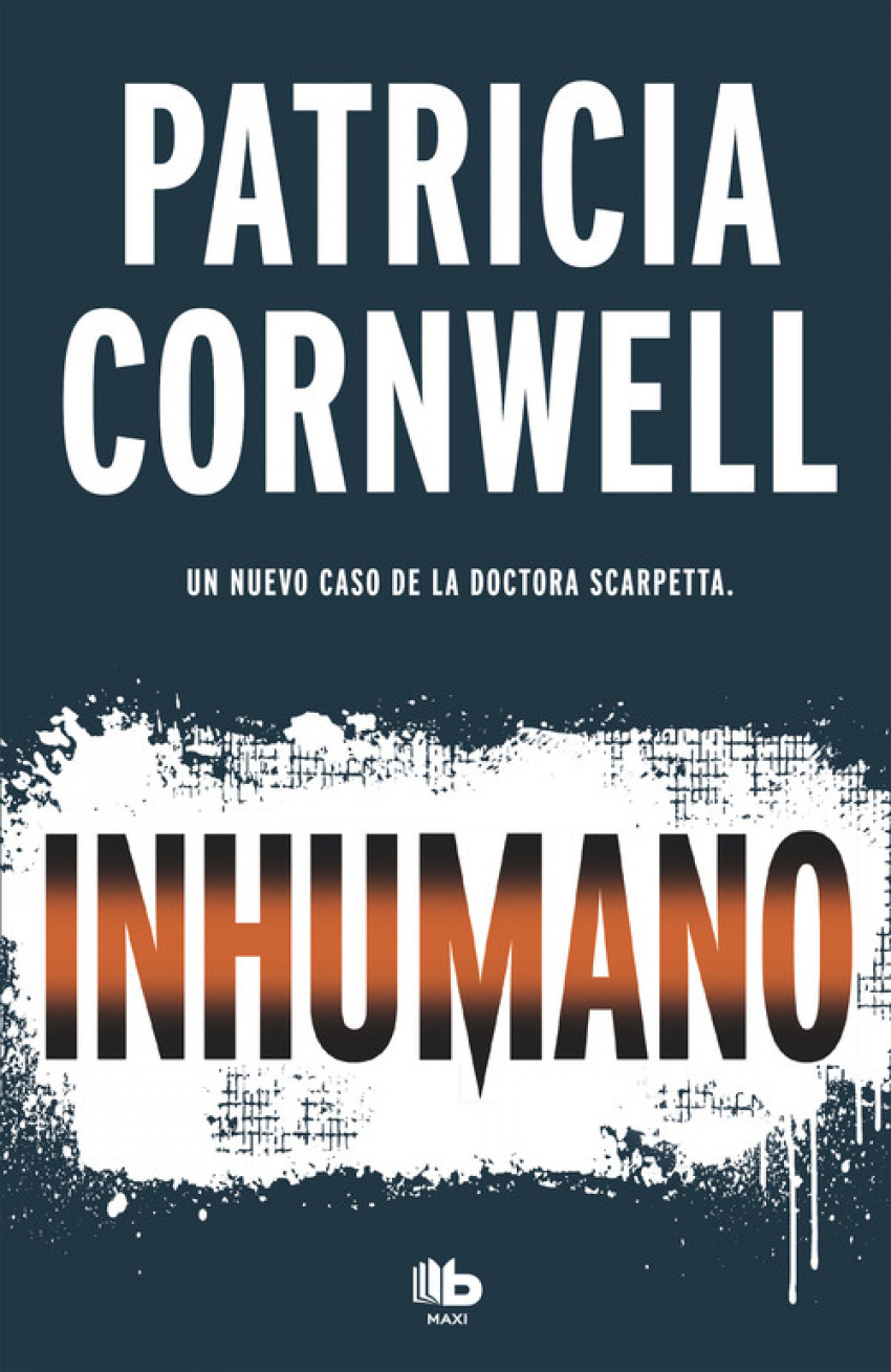 INHUMANO Doctora Kay Scarpetta 23 - Cornwell, Patricia