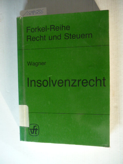 Insolvenzrecht - Prof. Herbert Wagner