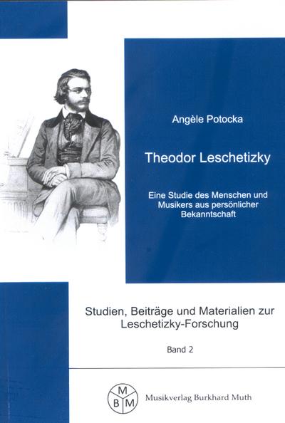 Theodor Leschetizky Eine Studiedes Menschen und Musikers aus : persönlicher Bekanntschaft - Angèle Potocka