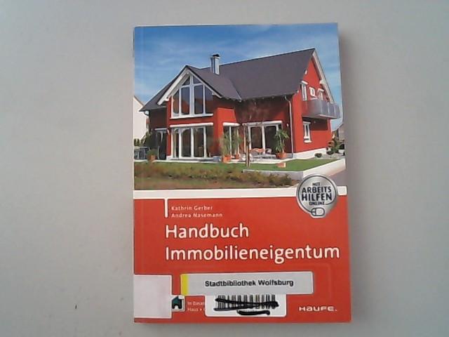 Handbuch Immobilieneigentum - mit Arbeitshilfen Online - Gerber, Kathrin und Andrea Nasemann,