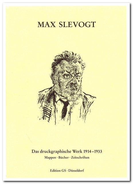 Max Slevogt - Das druckgraphische Werk (II). 1914 - 1933. - Mappen. Bücher. Zeitschriften. (2002) - Söhn, Gerhart (Herausgeber)