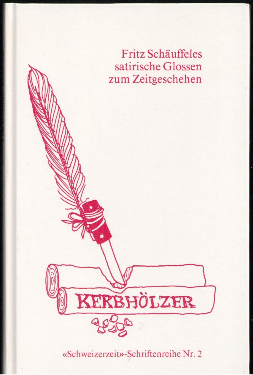Eine Auswahl Kerbholz-Gedichte. Illustriert von Ernst Cincera. - Fritz Schäuffele