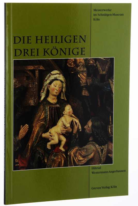 Die Heiligen Drei Könige. - Westermann-Angerhausen, Hiltrud