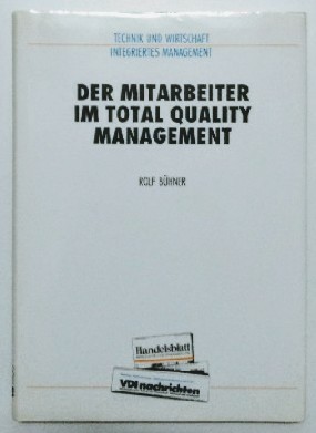 Der Mitarbeiter im Total Quality Management. - Bühner, Harald