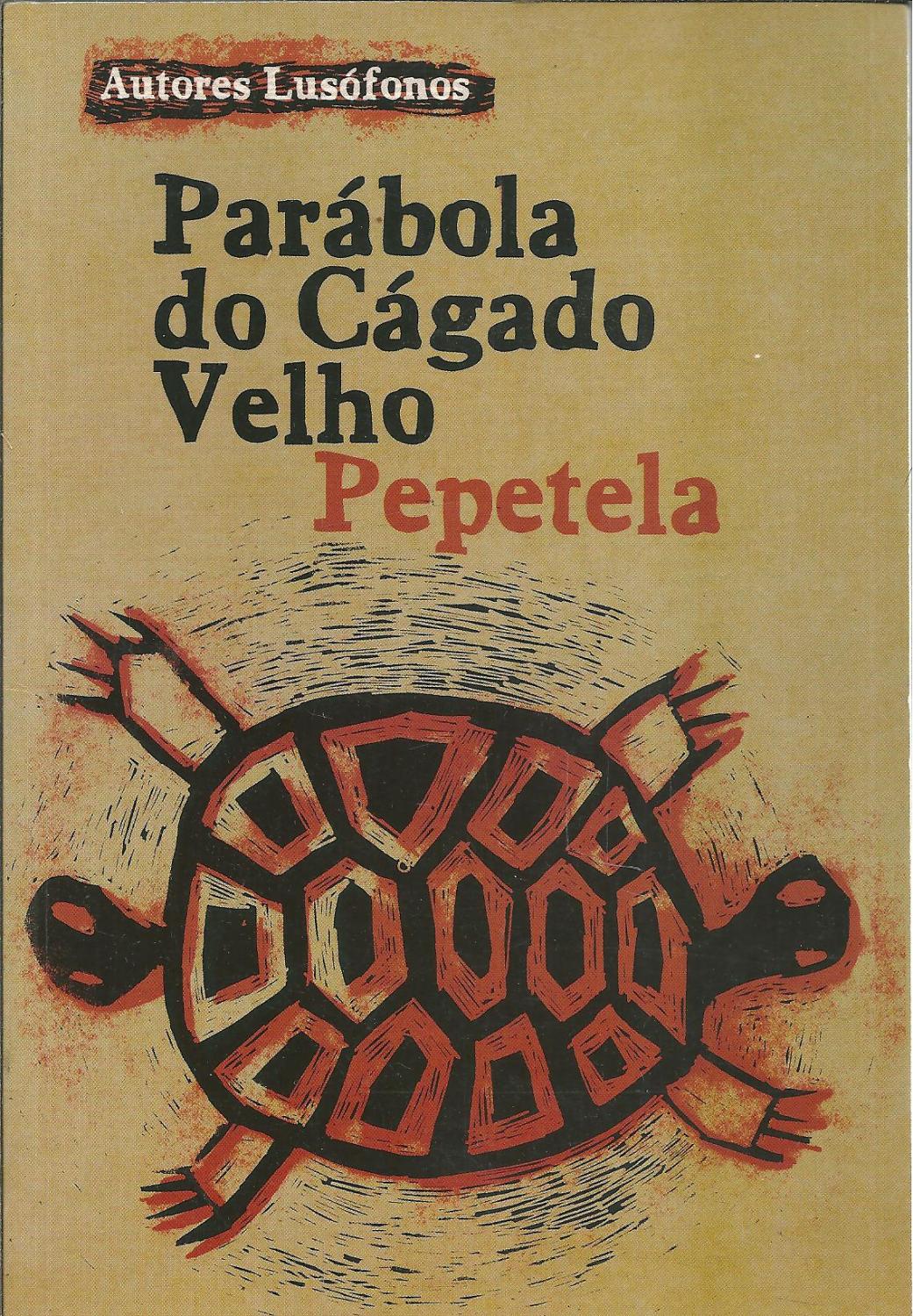 PARÁBOLA DO CÁGADO VELHO - PEPETELA